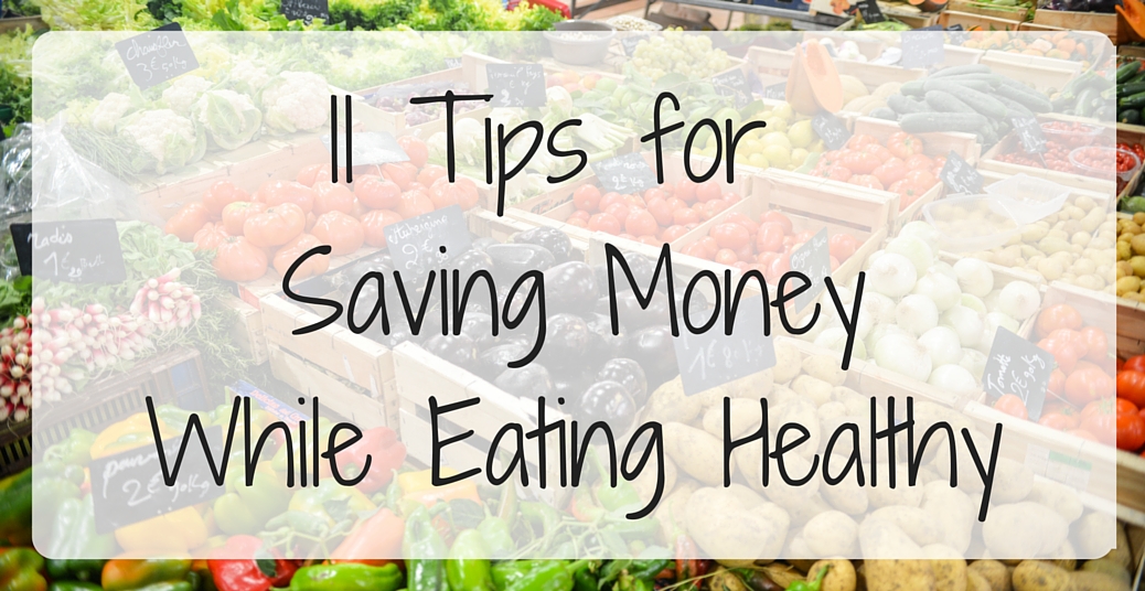 11 Tips to Save Money on Healthy Food