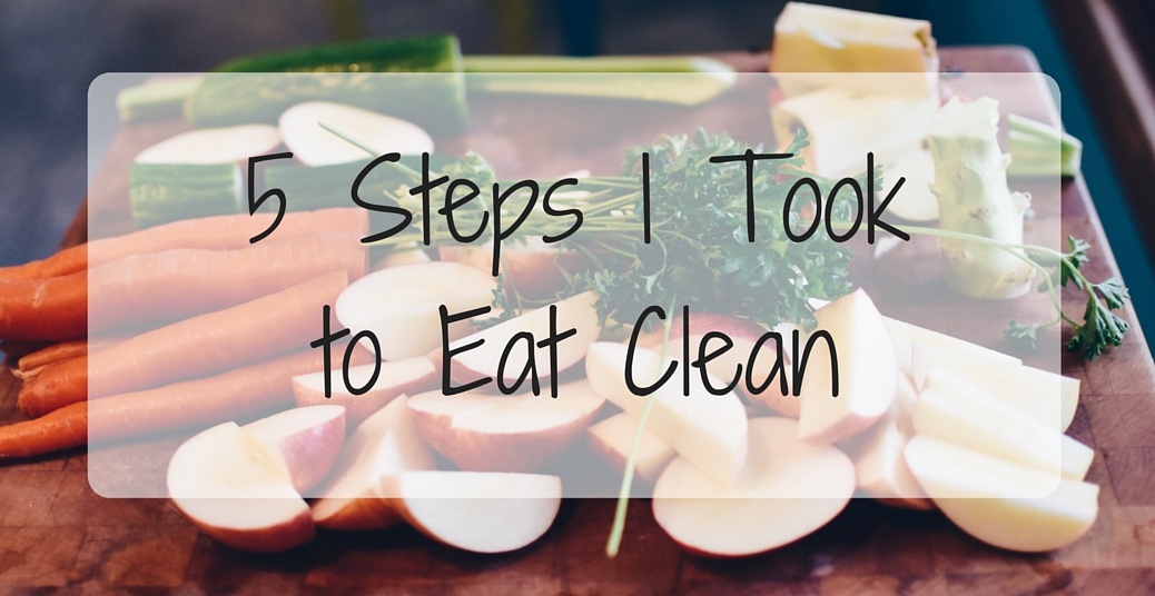 Why I Eat -Clean-