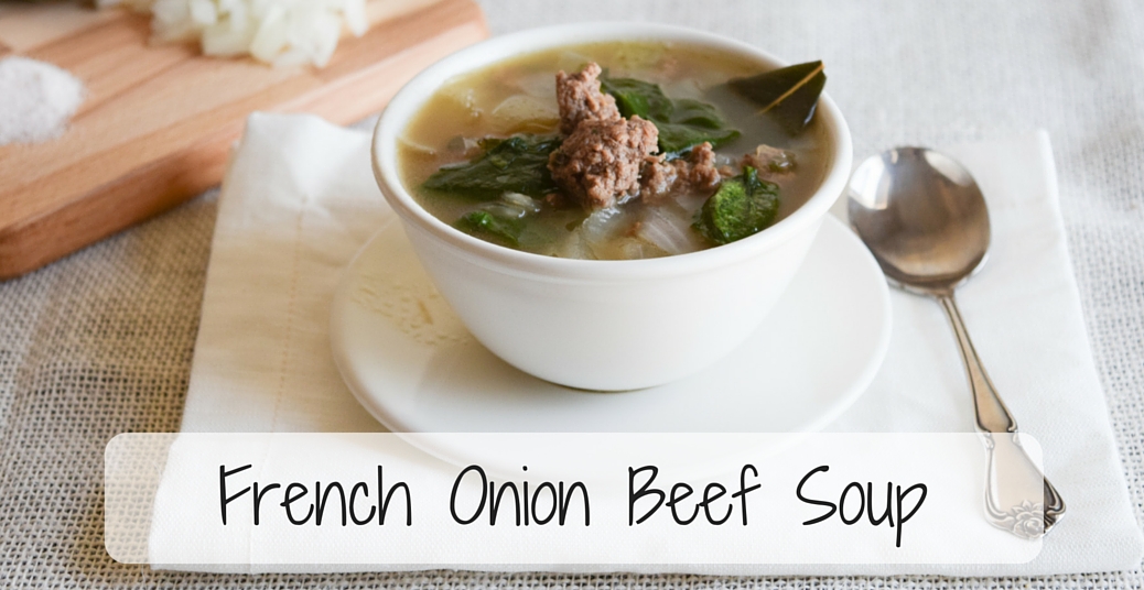 French Onion Beef Soup (and what meats to avoid!)